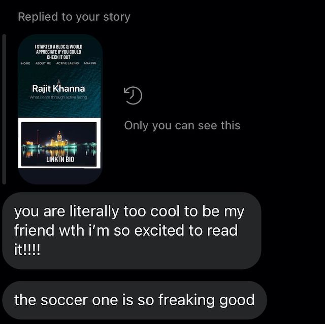 My friend's Instagram message after I posted the blog on my story.